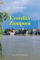 L' eredità Zamponi di Clara Aletti edito da Macchione Editore