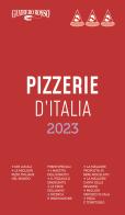 Pizzerie d'Italia del Gambero Rosso 2023 edito da Gambero Rosso GRH
