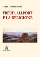 Freud, Allport e la religione. Percorsi di psicologia della religione di Carlo Lavermicocca edito da Diogene Edizioni