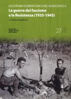 Le guerre del fascismo e la Resistenza (1935-1945) di Lorenzo Gardumi edito da Fondaz. Museo Storico Trentino