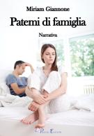 Patemi di famiglia di Miriam Giannone edito da Pegasus Edition