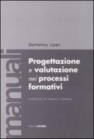 Progettazione e valutazione nei processi formativi di Domenico Lipari edito da Edizioni Lavoro