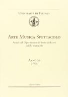 Arte musica spettacolo. Annali del Dipartimento di storia delle arti e dello spettacolo Università di Firenze (2002) vol.3 edito da Cadmo