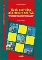 Guida operativa alla stesura del PSC. Con CD-ROM di Giovanni Squarcia edito da Grafill