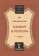Elementi di filosofia vol.1 di C. M. Guido Berghin-Rosè edito da Effedieffe