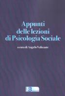 Appunti delle lezioni di psicologia sociale 2018 di Angelo Valicante edito da Libreria Univ. Benedetti