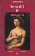 Sensualità e sessualità di Lise Bourbeau edito da Amrita