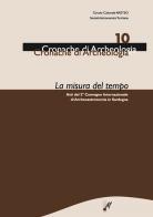 La misura del tempo. Atti del 2° Convegno internazionale di archeoastronomia in Sardegna di Simonetta Castia, Michele Forteleoni, Gian Nicola Cabizza edito da Mediando