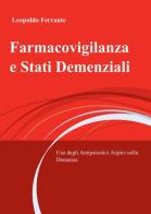 Farmacovigilanza e stati demenziali di Leopoldo Ferrante edito da ilmiolibro self publishing