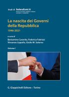 La nascita dei governi della Repubblica 1946-2021 vol.1 edito da Giappichelli