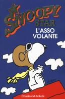 L' asso volante. Snoopy star di Charles M. Schulz edito da Magazzini Salani