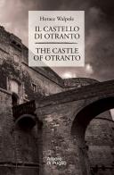 Il castello di Otranto-The castle of Otranto. Ediz. bilingue di Horace Walpole edito da Edizioni Voilier