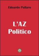 L' AZ politico. 25 parole del nostro vocabolario di Edoardo Pallaro edito da Mjm Editore