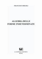 Algebra delle forme indeterminate di Francesco Rigoli edito da La Sapienza Editrice