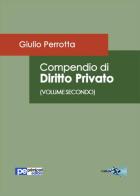 Compendio di diritto privato vol.2 di Giulio Perrotta edito da Primiceri Editore