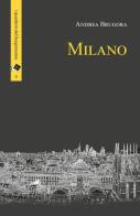 Milano di Andrea Brugora edito da Oltre Edizioni
