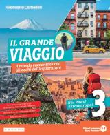 Il grande viaggio. Il mondo raccontato con gli occhi dell'esploratore. Per la Scuola media. Con e-book. Con espansione online vol. 3 di Giancarlo Corbellini edito da Edizioni Scolastiche Bruno Mondadori