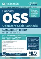 Manuale OSS 2026. Teoria e quiz per concorsi e la formazione di Operatore Socio Sanitario (oss, osa, asa). Con espansione online edito da Nld Concorsi