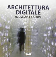 Architettura digitale. Nuove applicazioni di Dimitris Kottas edito da Links Books