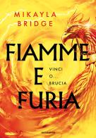 Fiamme e furia di Mikayla Bridge edito da Mondadori