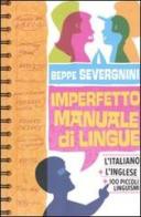 Imperfetto manuale di lingue di Beppe Severgnini edito da Rizzoli