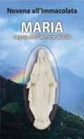 Maria, segno dell'amore di Dio. Novena all'Immacolata di Giacomo Perego edito da San Paolo Edizioni