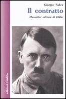 Il contratto. Mussolini editore di Hitler di Giorgio Fabre edito da edizioni Dedalo