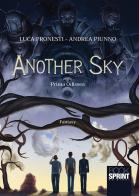 Another sky. Prima odissea di Luca Pronesti, Andrea Piunno edito da Booksprint