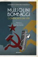 Mussolini-Bombacci. Compagni di una vita di Alberto Mazzuca, Giancarlo Mazzuca edito da Minerva Edizioni (Bologna)