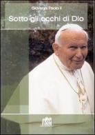 Sotto gli occhi di Dio di Giovanni Paolo II edito da Lateran University Press
