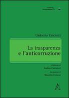 La trasparenza e l'anticorruzione di Umberto Tasciotti edito da Aracne