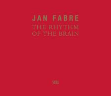 Jan Fabre. The rhythm of the brain. Ediz. italiana e inglese edito da Skira