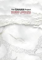 The Gahan projet. Noumenic landscape. Ediz. multilingue di Anna Vergine, Gabriele Fallini, Giorgio Celli edito da Vanillaedizioni