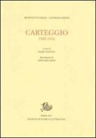Carteggio 1902-1914 di Benedetto Croce, Giovanni Papini edito da Storia e Letteratura