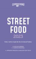 Street food 2023. Il cibo di strada mangiato e narrato edito da Gambero Rosso GRH