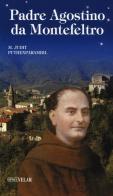 Padre Agostino da Montefeltro di Judit M. Puthenparambil edito da Velar