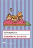 Itinerari del desiderio di Filippo Di Forti edito da Armando Editore