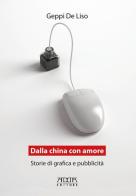 Dalla China con amore. Storie di grafica e pubblicità di Geppi De Liso edito da Adda