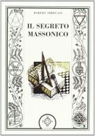 Il segreto massonico di Robert Ambelain edito da Atanòr