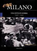 Era Milano vol.5 di Francesco Ogliari edito da Edizioni Selecta