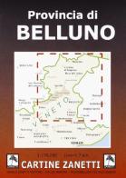 Provincia di Belluno. Carta stradale 1:170.000 edito da Danilo Zanetti Editore