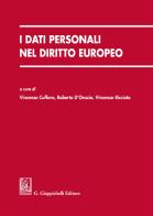I dati personali nel diritto europeo edito da Giappichelli