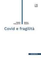 Covid e fragilità di Fosco Foglietta, Paola Pisanti edito da tab edizioni