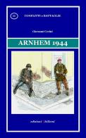 Arnhem 1944 di Giovanni Cecini edito da Chillemi
