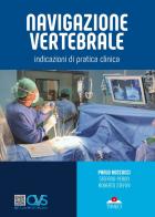 Navigazione vertebrale. Indicazioni di pratica clinica di Paolo Roccucci, Stefano Peron, Roberto Stefini edito da Timeo