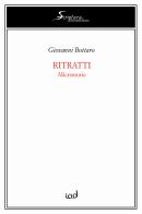 Ritratti. Microstorie di Giovanni Bottaro edito da Edizioni Iod