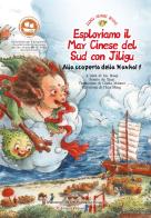 Esploriamo il Mar Cinese del Sud con Jiligu. Alla scoperta della Nanhai 1 di Xiazi edito da Pedrini