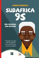 Sudafrica '95. Una squadra, una nazione di Dario Ronzulli edito da Lab DFG