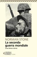 La seconda guerra mondiale. Una breve storia di Norman Stone edito da Feltrinelli