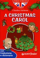 A Christmas Carol. Con traduzione e dizionario di Charles Dickens edito da Giunti Junior